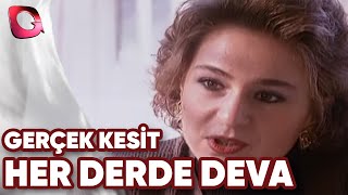 GERÇEK KESİT - HER DERDE DEVA