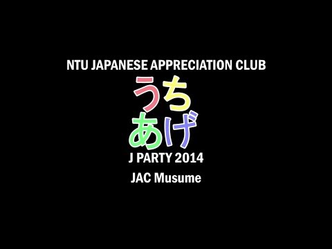 NTU JAC Uchiage 2014: AKB48 Medley - JAC Musume
