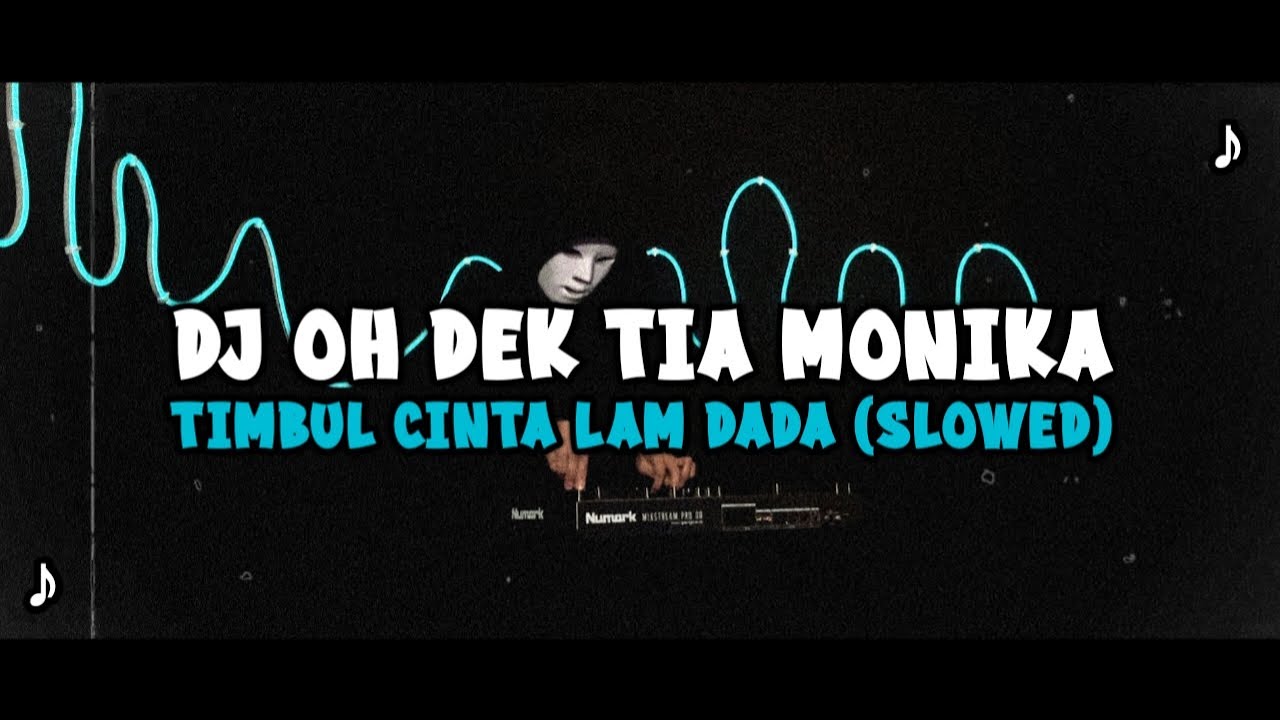 DJ OH DEK TIA MONIKA FULL BASS VIRAL TIKTOK TERBARU 2025 (SLOWED)