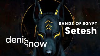 New Deep House Music Set of Denis Snow - Sands of Egypt: Setesh!