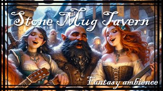 Stone Mug Tavern - Medieval fantasy tavern ambience, RPG BGM