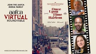 Once Upon a Time in Harlem | AAFCA Roundtable with David Greaves, Liani Greaves & Anne de Mare