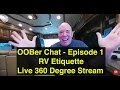 RV Etiquette & Chat | OOBer Chat 360 - Episode 1