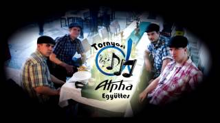 Video thumbnail of "Alpha együttes - Nem zörög a haraszt, Még azt mondják nincs Szegeden boszorkány"