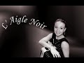 KARENE NEUVILLE A LA BELLE EPOQUE - L&#39; AIGLE NOIR (version intégrale)