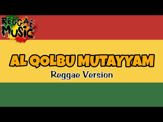 AL QOLBU MUTAYYAM ( Reggae Version ) Sholawat reggae terbaru 2023 class=