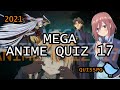 MEGA ANIME QUIZ #17 [Openings, Endings, Characters, OSTs and more...] | Quisspo