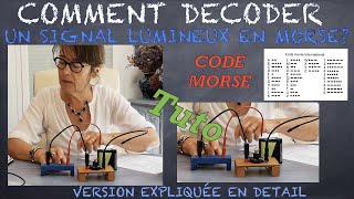 Comment décoder un signal lumineux en morse. Explications en détail pour débutants. TUTO.Niveau 6ème