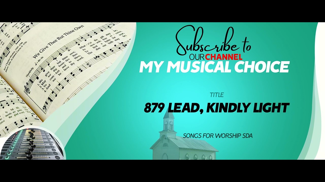 879 LEAD, KINDLY LIGHT MYMUSICALCHOICE YouTube