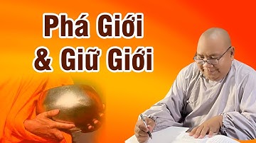 Khóa Hư Lục kỳ 37 - Lợi Ích Giữ Giới, Tác Hại Phá Giới - Thích Thiện Tài