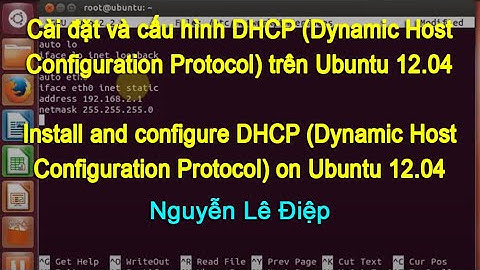 [System] Cài đặt và cấu hình DHCP (Dynamic Host Configuration Protocol) trên Ubuntu 12.04