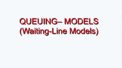 Queuing Models (M/M/1)