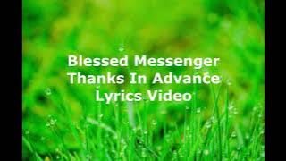 Download lagu Thanks In Advance | Blessed Messenger| Lyrics Video