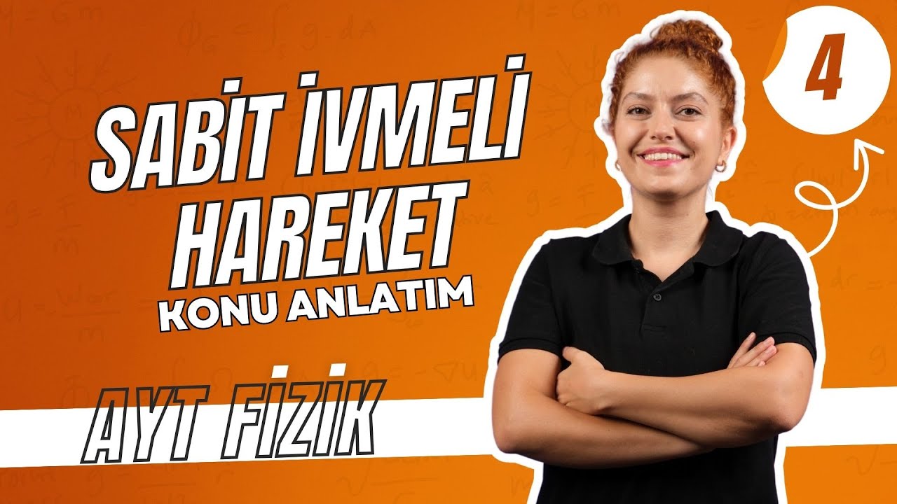 Sabit İvmeli Hareket | Hareket Grafikleri | 11.SINIF AYT FİZİK | 39 Günde AYT Fizik Kampı | 4. Gün