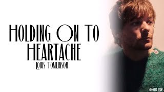 Louis Tomlinson - Holding On To Heartache (Lyrics)