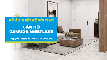 ĐỒ ÁN GAMUDA WESTLAKE - HỌC VIÊN NGUYỄN MINH HIẾU | Green Academy