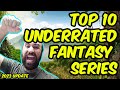 Top 10 Underrated Fantasy Series of All Time (2023)