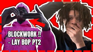 HE JUST WENT CRAZY 🔥 ! BlockWork - Lay Bop Pt 2 [Official Music Video] (Reaction)