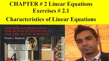 Business Math BBA|MBA Ch # 2 Sec # 2.1 Characteristics of Linear equations, Frank S Budnick 4th