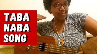 Video thumbnail of "Taba Naba song - UKULELE"