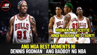 ANG MGA BEST MOMENTS NI DENNIS RODMAN ANG BAD BOY NG NBA