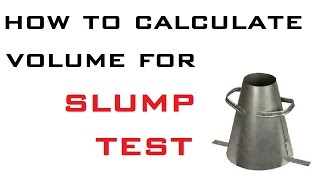 Concrete Volume For Slump Test By Learning Technology Concrete Volume For Slump Test By Learning Technology