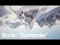 Boris: Surrender