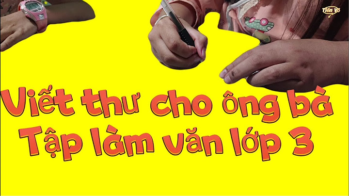 Tập làm văn viết thư cho bà lớp 3 năm 2024