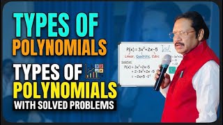 TYPES OF POLYNOMIALS &amp; SOLVED PROBLEMS 