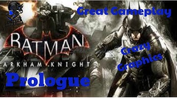 Batman - Arkham Knight | Prologue