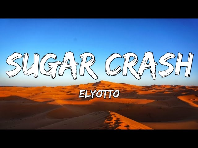 ElyOtto - SugarCrash (Lyrics) class=