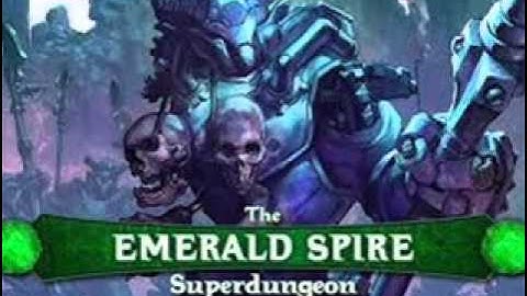 The Emerald Spire Superdungeon (Episode 1 So It Begins)