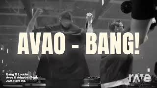 AVAO x Adaptiv - BANG Louder [Mashup Remix]
