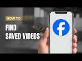 How To Find Saved Videos on Facebook?