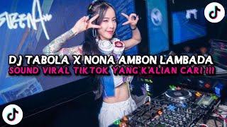 DJ TABOLA BALE X NONA AMBON PICA PICA STYLE LAMBADA VIRAL TIKTOK TERBARU 2025