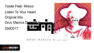 Tipsta Feat. Misoul - Listen To Your Heart (Original Mix)