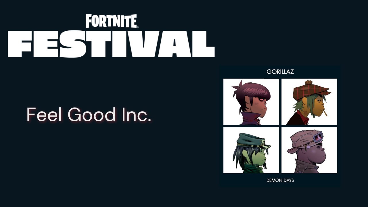 gorillaz feel good inc , Fortnite festival YouTube