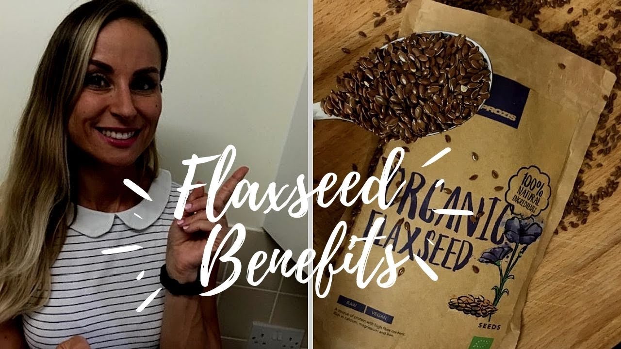 FLAXSEED BENEFITS AND HOW TO USE IT YouTube