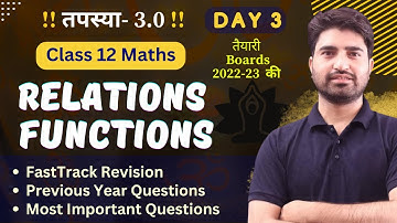 Class 12 Relations and Functions | FastTrack Revision| Boards 202-23  | तपस्या  3.0  Day 3