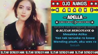 Ojo Nangis  Yeny Inka  Karaoke  raratorrez83 blitar bergoyank smule 