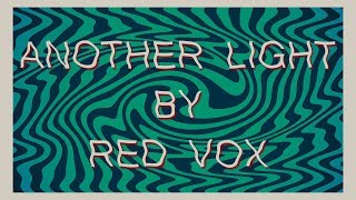Red Vox - Another Light (Lyric Video)