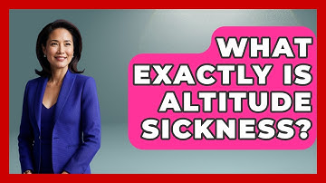 What Exactly Is Altitude Sickness? - Running Beyond Limits