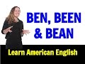 How to Pronounce Ben, Been and Bean in American English like a Native Speaker