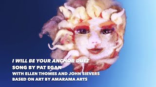 I Will Be Your Anchor Duet - Pat Egan