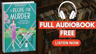 A Recipe for Murder: A Totally Charming, Unputdownable Golden Age Cozy Murder[ Full Audiobook Free ]