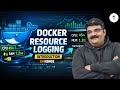 Ep 111/135 | What is Docker Resource Logging? | Master the Basics: How Docker Handles Logs In Hindi