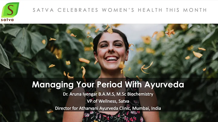 Satva Webinars: Manage Your Period With Ayurveda B...