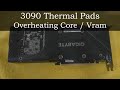 3090 Thermal Pads - Overheating Core / Vram