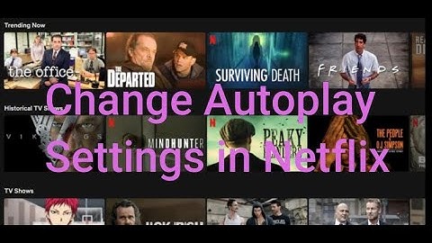 Change Autoplay Settings in Netflix