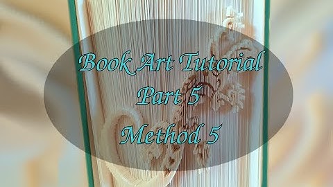 Method 5 - Simple Positive Cut and Fold method - Book Art Tutorial - Part 5